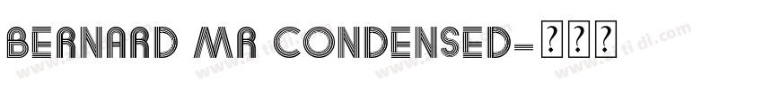 Bernard Mr condensed字体转换